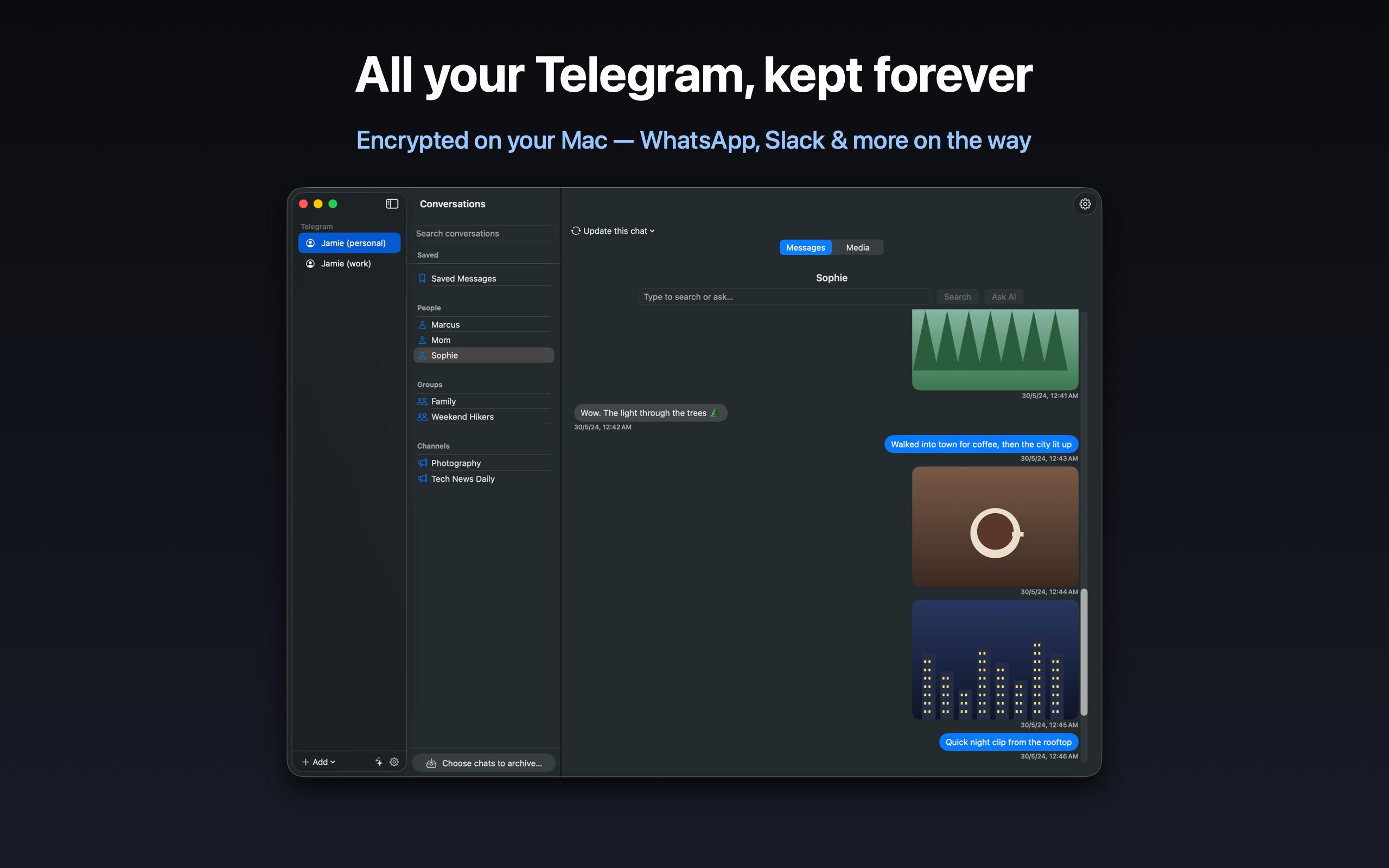 All your Telegram, kept forever — encrypted on your Mac